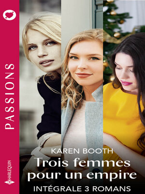 cover image of Trois femmes pour un empire--Intégrale 3 romans